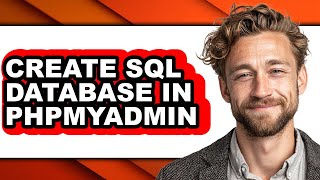 How to Create Sql Database in Phpmyadmin - Full Guide