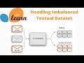 HANDLING IMBALANCED TEXT DATA - NLP | PYTHON