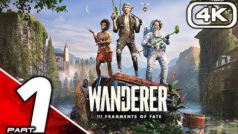 WANDERER THE FRAGMENTS OF FATE Gameplay Walkthrough Part 1 No Commentary