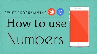 Swift Programming Tutorial - 9 - Numbers