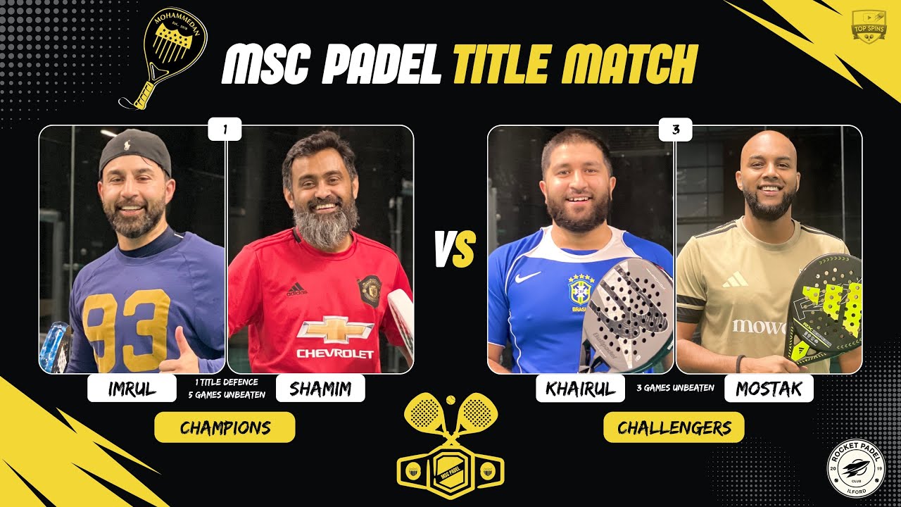 PADEL | Imrul/Shamim vs Khairul/Mostak | MSC Padel Title Match