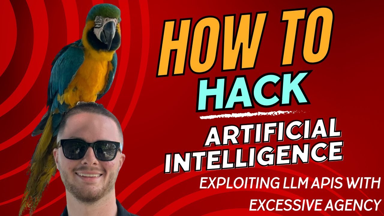 How to hack ai exploiting llm apis with excessive agency youtube