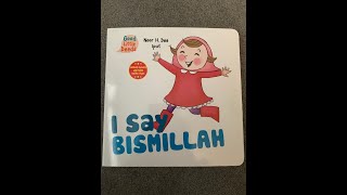 I Say Bismillah - Islamic Themed Childrens Story Read Aloud - English
