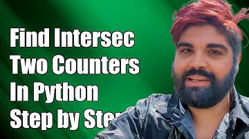 How to Find the Intersection of Two Counters in Python: A Step-by-Step Guide