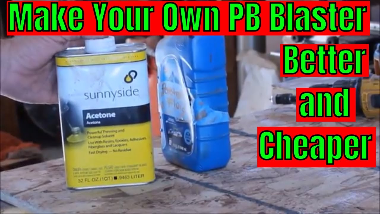 Pb Blaster - How To Make Your Own And Better