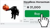 What It Feels Like Getting The Headless Horseman Roblox R 31 000 Youtube - curious face for headless head roblox