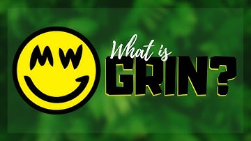 What is Grin?