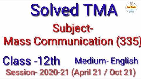 Mass communication 335(E)|| Solved TMA || Session (20-21) || For April 21 Oct 21 || Open School