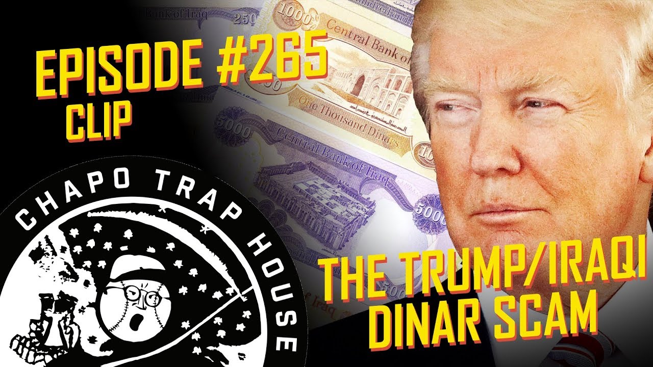 Trump Supporters Duped By Iraqi Dinar Scam Chapo Trap House Episode 265 CLIP