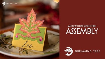 SVG File - Autumn Leaf Placecard - Assembly Tutorial (For Cricut, Silhouette, and ScanNCut)