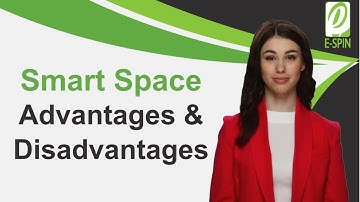 Advantages and Disadvantages of Smart Space