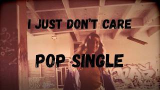 I Just Don't Care |  Audio