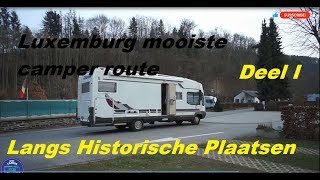 Luxemburg Mooiste Camperroute Langs Historische Plaatsen, Een Camperroute In Drie Dagen.