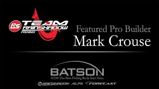 TEAM Rainshadow Pro Builder Feature - Mark Crouse