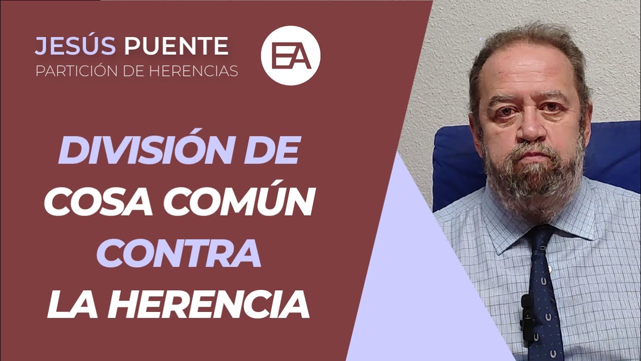 Lo que DEBES SABER sobre la DIVISIÓN de COSA COMÚN | Expert abogados