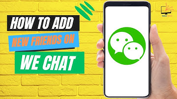 How to Add New Friends on Wechat