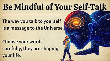 Be Mindful of Your Self-Talk | It’s a Conversation With the Universe 🔥 | Motivational Video ✅️ 