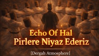 Pirlere Niyaz Ederiz Anatolian Ritual Folk (Ya Hak)