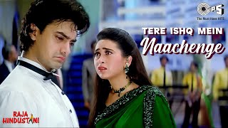 Tere Ishq Mein Naachenge | Raja Hindustani | Aamir Khan, Karisma Kapoor | Kumar Sanu | 90's Hits Resimi