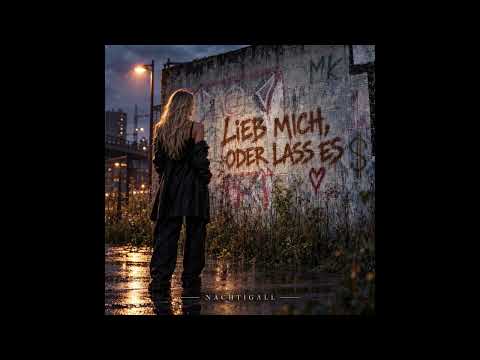 NACHTIGALL - LIEB MICH ODER LASS ES