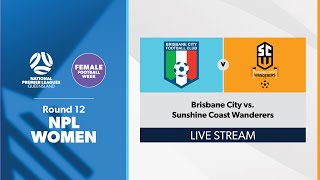 NPL Women Round 12 - Brisbane City vs. Sunshine Coast Wanderers