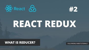 React Redux | Part 2 :- What is a Reducer ? Dependencies needed for Redux