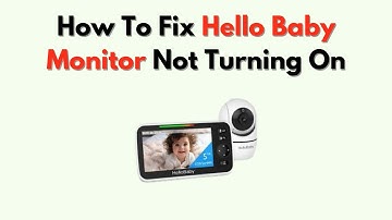 Hoe u het probleem met de niet-inschakelbare Hello Baby Monitor kunt oplossen - Problemen met de ...