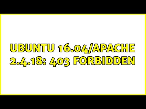 Ubuntu 16.04/Apache 2.4.18: 403 Forbidden (2 Solutions!!)