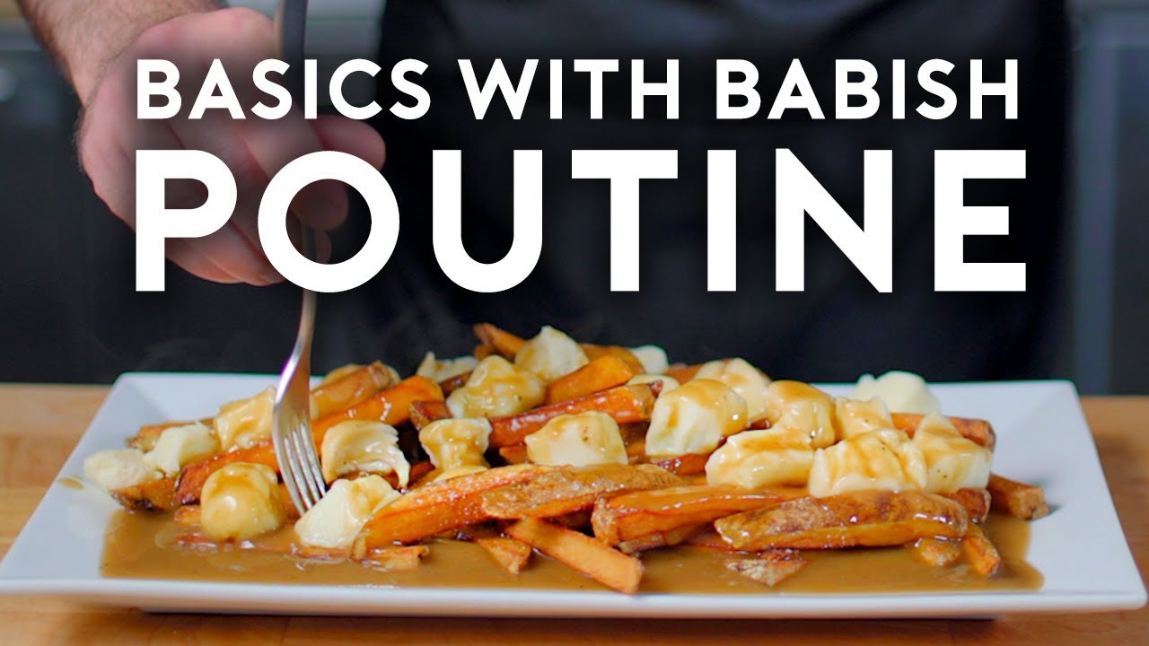 Poutine | Basics with Babish | Babish Culinary Universe