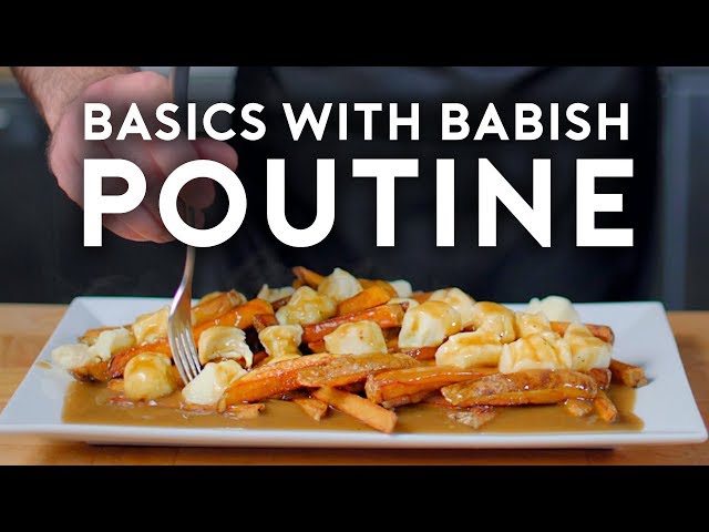 Poutine | Basics with Babish