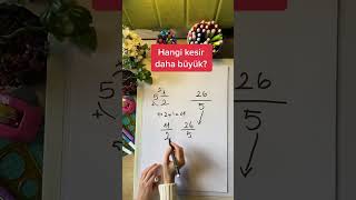 Hangi Kesir Daha Büyük, Biliyor Musun