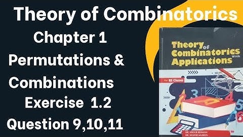 Theory of Combinatorics by Dr. Abdur Rehman | chapter 1 Exercise 1.2 question 9,10,11 | Lec 8