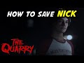 The Quarry: How to Save Nick?