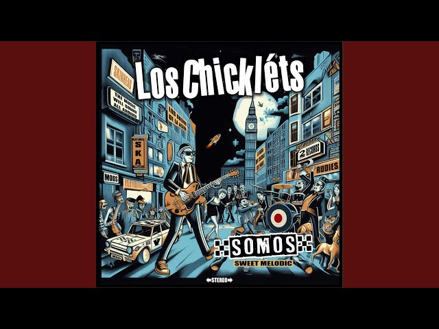 Los Chickléts - Anoche