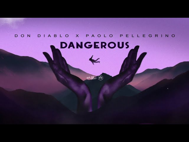 Don Diablo feat. Paolo Pellegrino - Dangerous