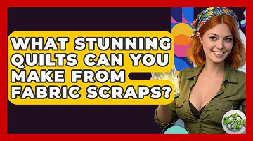 What Stunning Quilts Can You Make From Fabric Scraps? - The Upcycle Lab