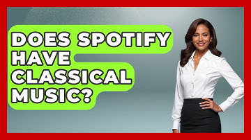 Does Spotify Have Classical Music? - Classical Serenade