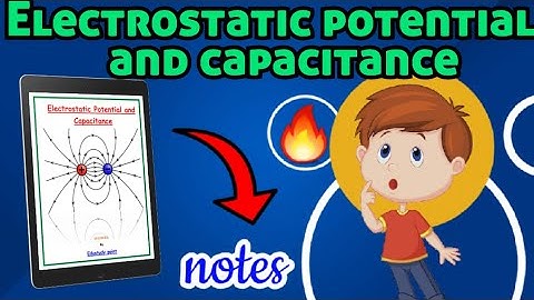 | Electrostatic potential and capacitance | Class 12| Physics ch-2 | Best NOTES | @Edustudy_point