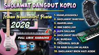 SHOLAWAT DANGDUT KOPLO FULL LIRIK 2026 ( AL BURDAH ) RAMADHAN TERBARU