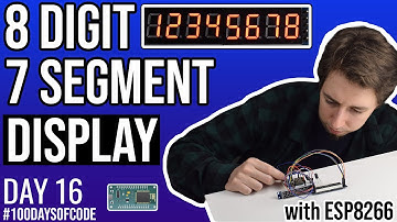 8 Digit 7 Segment Display with ESP8266 (MAX7219) - Day 16 of #100DaysOfCode in IoT