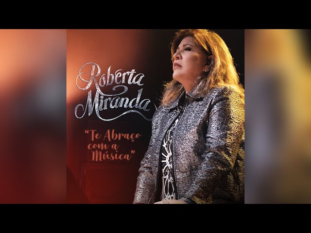 Roberta Miranda - Te Abraco Com a Musica