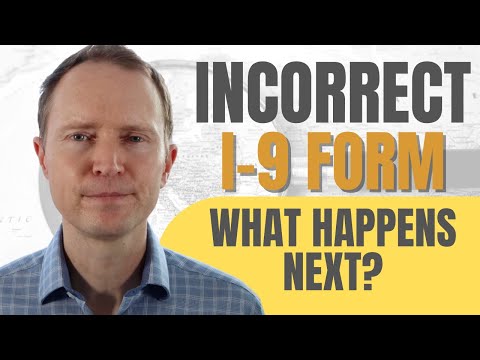 Can an Incorrect I-9 Form Keep You From Becoming a Permanent Resident?