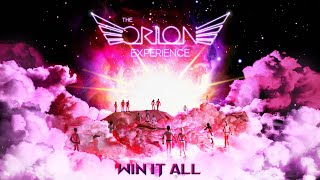 Win It All The Orion Experience