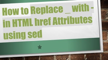 How to Replace _ with - in HTML href Attributes using sed