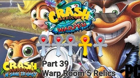Crash Bandicoot 3 Warped (N. Sane Trilogy) (PC) Part 39: Warp Room 5 Relics