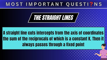 A straight line cuts intercepts from the axis of coordinates the sum of the reciprocals of which....