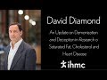 David Diamond - An Update on Demonization and Deception in Research on Saturated Fat...