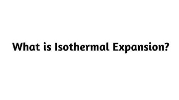 What is Isothermal Expansion ?