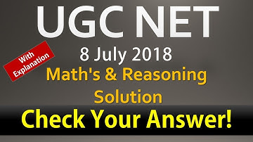 UGC NET 8 July 2018 Maths & Reasoning Solution