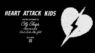 Heart Attack Kids - City Sleeps (Official Audio)